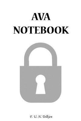 Ava Notebook: Ava, Notebook, Gift, Funny, Funny Notebooks, Journal, Diary (6 X 9; 112)