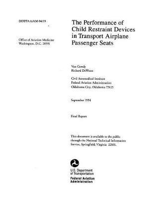 The Performance of Child Restraint Devices in Transport Airplane Passenger Seats Microform: Final Report