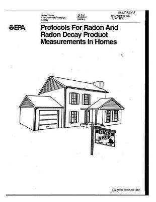 Protocols for Radon and Radon Decay Product Measurements in Homes