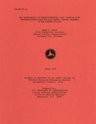 The Relationship of Predevelopmental 150 Training with Noncompetitively Selected Air Traffic Control Trainees to FAA Academy Success