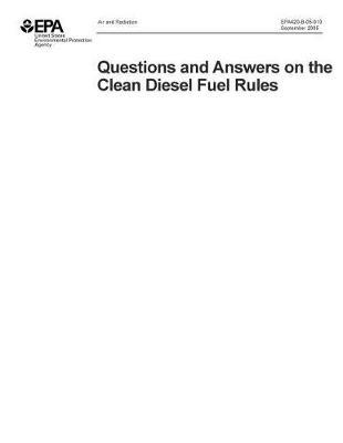 Questions and Answers on the Clean Diesel Fuel Rules September 2005