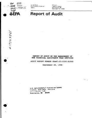 Report of Audit on the Management of the Technical Assistance Team Services: Oig Audit Report