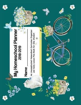 My Homeschool Planner 2018-2019: Crayon Print Flexible and Interactive Homeschooling Lesson Plan Book for One Student