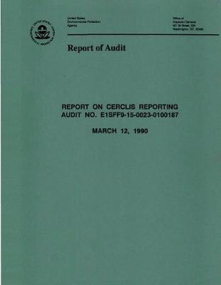 Report on Cerclis Reporting: Oig Audit Report