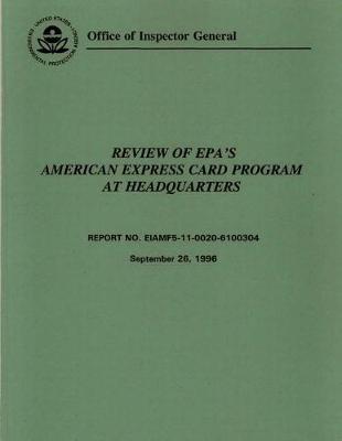 Review of Epa's American Express Card Program at Headquarters