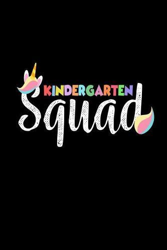 Kindergarten Squad: Unicorn Kindergartener Novelty Writing Notebook For Girls