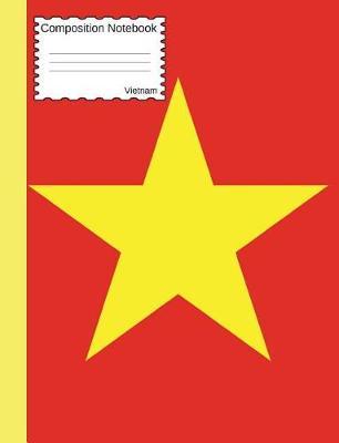 Vietnam Composition Notebook: Graph Paper Book to write in for school, take notes, for veterans, students, geography teachers, homeschool, Vietnamese Flag Cover