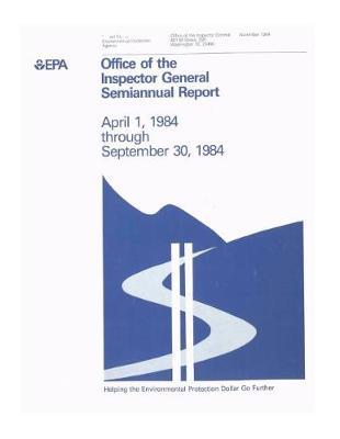 Office of the Inspector General Semiannual Report April 1,1984