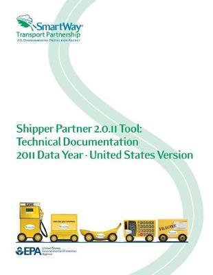 Shipper Partner 2.0.11 Tool: Technical Documentation: 2011 Data Year-United States Version