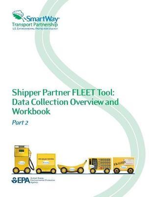 Shipper Partner Fleet Tool: Data Collection Overview and Workbook Part 2