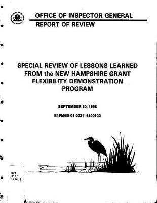 Special Review of Lessons Learned from the New Hampshire Grant Flexibility Demonstration Program: Oig Review Report
