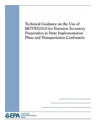 Technical Guidance on the Use of Moves2009 for State Implementation Plans and Regional Transportation Conformity