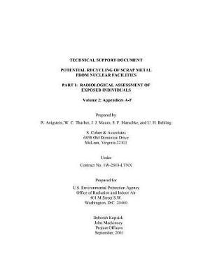 Technical Support Document Potential Recycling of Scrap Metal from Nuclear Facilities Part I: Radiological Assessment of Exposed Individuals Volume 2: Appendices A-F
