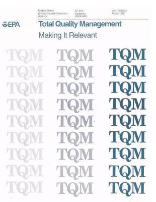 Total Quality Management: Making It Relevant