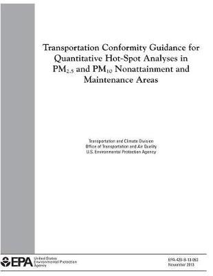 Transportation Conformity Guidance for Quantitative Hot-Spot Analyses in Pm2.5 and Pm10 Nonattainment and Maintenance Areas
