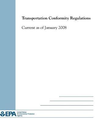 Transportation Conformity Regulations Current as of January 2008