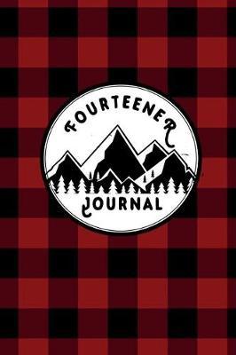 Fourteener Journal: Fourteener Log Book with Prompts to Write In, Hiking Logbook, Hiking Journal, Backpacking Colorado, 14ers Book, 6  X 9  Travel Size