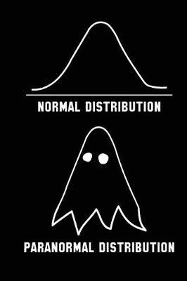 Normal Distribution: Funny Maths & Statistics Note Book Math Joke Gift (6  x 9  132 Pages Graph Paper) for Statistician Mathematician