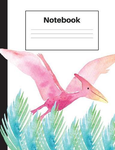 Notebook: Dinosaur Pterodactyl, Blue Ferns, College Rule, Notebook Home Office School Student Teacher Homeschool, 7.4 x 9.7 in, 200 pages kids, school, home, students, teachers