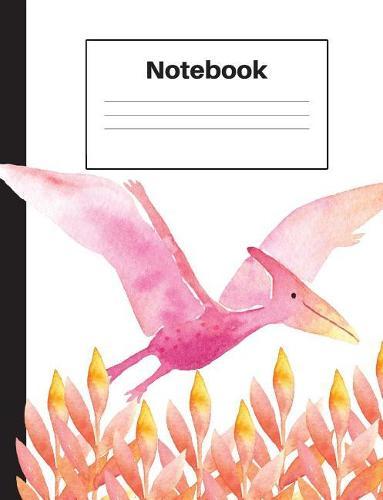 Notebook: Dinosaur Pterodactyl, College Rule, Red Ferns, Notebook Home Office School Student Teacher Homeschool, 7.4 x 9.7 in, 200 pages kids, school, home, students, teachers
