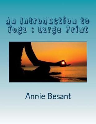 An Introduction to Yoga: Large Print