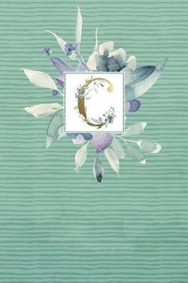 Personal Journal: Blank Lines Cute Journal Gift with flowers and letter C