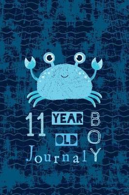 11 Year Old Boy Journal: Happy Birthday Notebook Wide Ruled and Blank Framed Sketchbook Pages, Cute Crab Diary Gift, Journal For Eleven Year Old Boys to Draw and Write 50 sheets/100 pages, 6  x 9