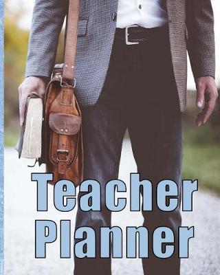 Teacher Planner: August 2018 to July 2019 Academic Year 8 X 10 Lesson Planner Record Book Teacher Plan