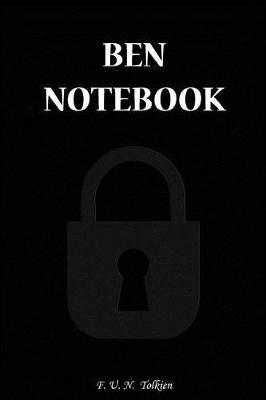 Ben Notebook: Ben, Notebook, Gift, Funny, Funny Notebooks, Journal, Diary (6 X 9; 112)