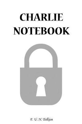Charlie Notebook: Charlie, Notebook, Gift, Funny, Funny Notebooks, Journal, Diary (6 X 9; 112)