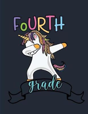 Fourth Grade: 102 Wide Ruled Pages Journal Notebook with Cute Unicorn Cover