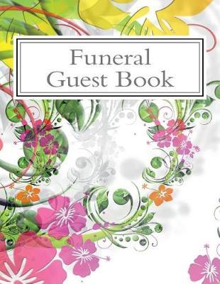 Funeral Guest Book: 100 Pages, Large Print, 900 Signature/Note Spaces