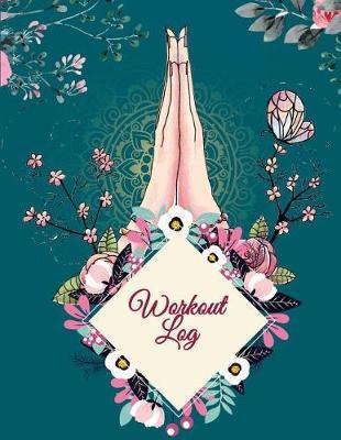 Workout Log: Meditation Art Design, 2019 Weekly Meal and Workout Planner and Grocery List 8.5  X 11  Weekly Meal Plans for Weight Loss & Diet Plan