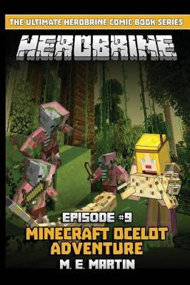 HEROBRINE Episode 9: Minecraft Ocelot Adventure