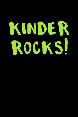 Kinder Rocks: First Day of School Books for Kids and Teachers, Back to School Supplies for Kindergarten, Elementary or Preschool, 6x9 Gift Journal, Lined Notebook or Composition Book Gift, 110 pages