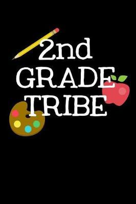 2nd Grade Tribe: First Day of Second Grade Books for Kids and Teachers, Back to School Supplies for Elementary School, 6x9 Gift Journal, Notebook with Lines or Composition Book Gift, 110 pages