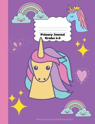 Primary Journal Grades K-2: Unicorn Primary Journal Top Half Blank Composition Book