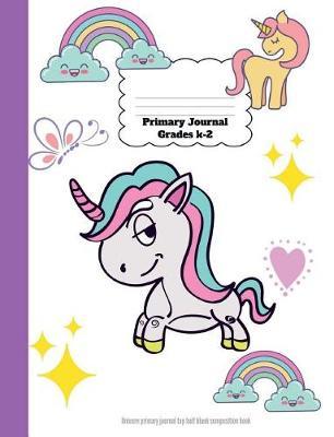 Primary Journal Grades K-2: Unicorn Primary Journal Top Half Blank Composition Book