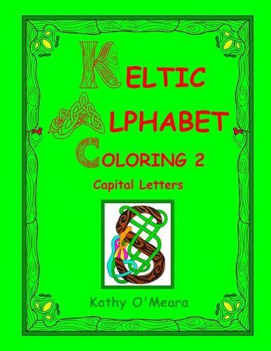 Keltic Alphabet Coloring 2: Capital Letters