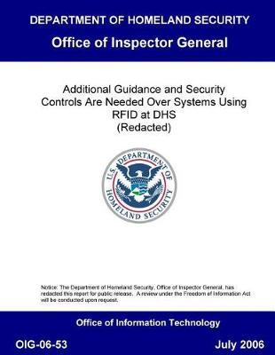 Additional Guidance and Security Control Are Needed Over Systems Using Rfid at Dhs, Redacted, Oig-06-53