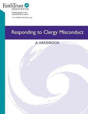 Responding to Clergy Misconduct: A Handbook