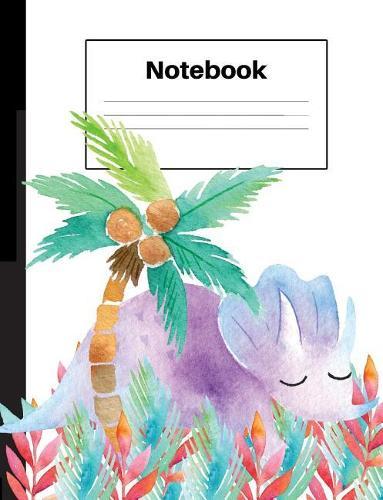 Notebook: Dinosaur Triceratops, Palm Tree, Ferns, College Rule, Notebook Home Office School Student Teacher Homeschool, 7.4 x 9.7 in, 200 pages kids, school, home, students, teachers