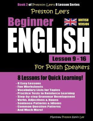Preston Lee's Beginner English Lesson 9 - 16 for Polish Speakers (British)