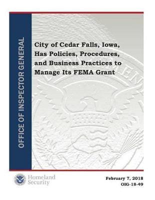 City of Cedar Falls, Iowa Has Policies, Procedures, and Business Practices to Manage Its Fema Grant
