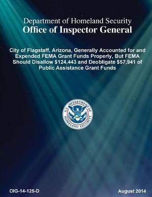 City of Flagstaff, Arizona, Generally Accounted for and Expended Fema Grant Funds Properly