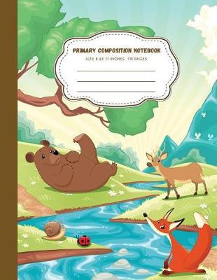 Primary Composition Notebook: Kindergarten Handwriting K-2 Journal Writing Notebook Writing Practice for Kids Early Childhood Education School Teacher Supplies 8.5x11 Inches 110 Pages Natural and Animal Design