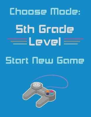 5th Grade Back to School Gift Notebook for Boys: Composition Journal, Wide-Ruled, 120-Page, Blank, Lined. Letter Sized 8.5 X 11 Inch; 21.59 X 27.94 CM