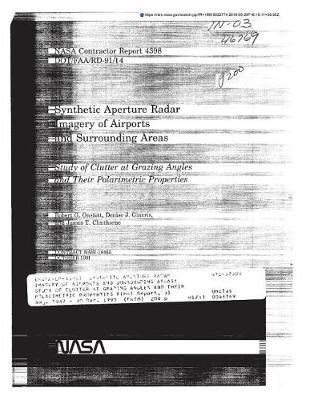 Synthetic Aperture Radar Imagery of Airports and Surrounding Areas: Study of Clutter at Grazing Angles and Their Polarimetric Properties
