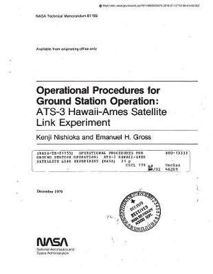 Operational Procedures for Ground Station Operation: Ats-3 Hawaii-Ames Satellite Link Experiment