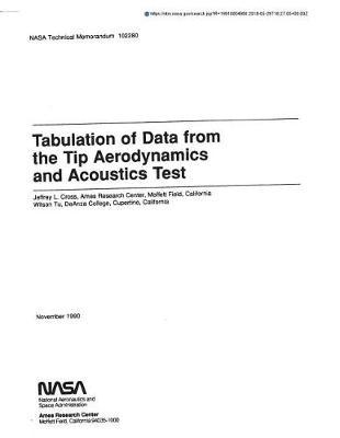 Tabulation of Data from the Tip Aerodynamics and Acoustics Test